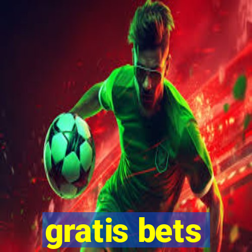 gratis bets